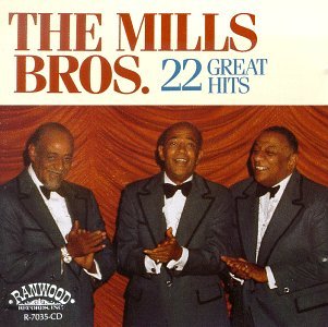 22 Great Hits - Mills Brothers - Muziek - RANWOOD - 0014921703520 - 1 juli 1991