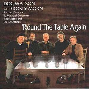 Doc Watson and Frosty Morn-round the Table Again - Doc Watson and Frosty Morn - Muziek - Sugar Hill - 0015891393520 - 8 april 2002