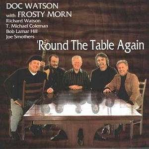 Cover for Doc Watson and Frosty Morn · Doc Watson and Frosty Morn-round the Table Again (CD) (2002)