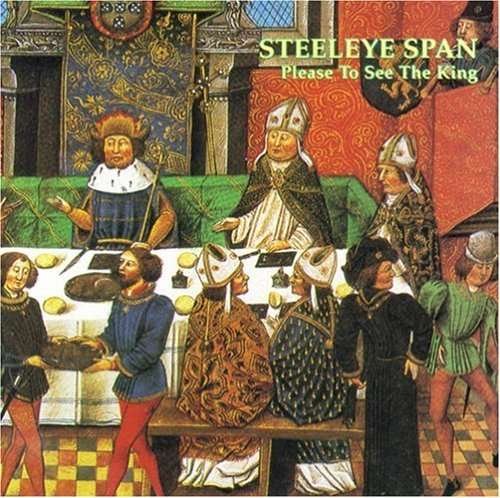 Cover for Steeleye Span · Please to See the King (CD) (1993)