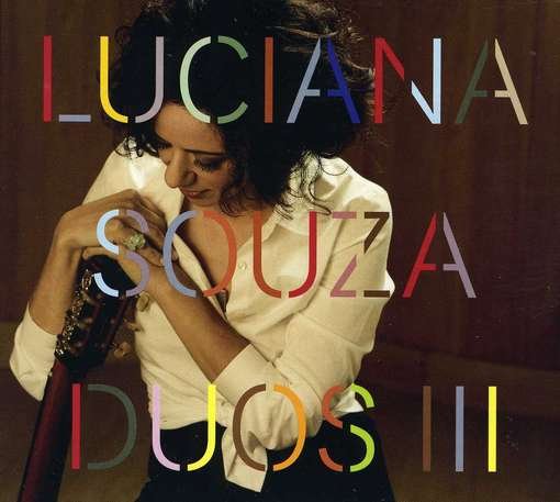 Duos Iii - Luciana Souza - Musiikki - SUNNYSIDE COMMUNICATIONS - 0016728131520 - tiistai 28. elokuuta 2012