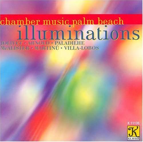 Cover for Chamber Music Palm Beach / Villa-lobos / Jolivet · Illuminations (CD) (2003)