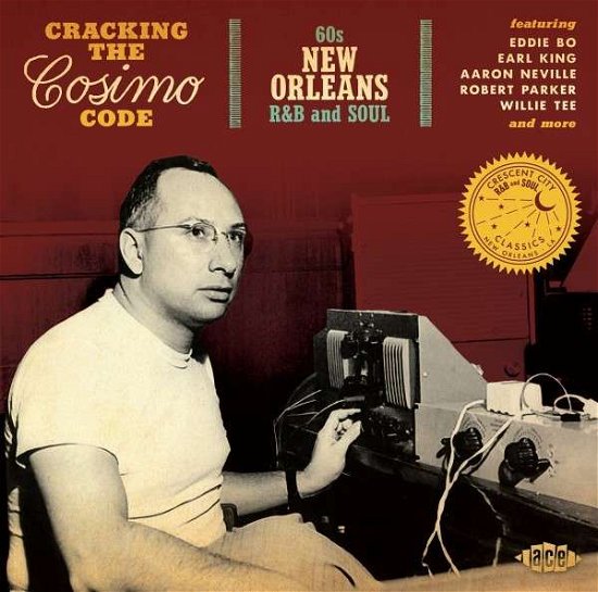 Various Artists · CRACKING THE COSIMO CODE - 60s NEW ORLEANS R&B & SOUL (CD) (2014)