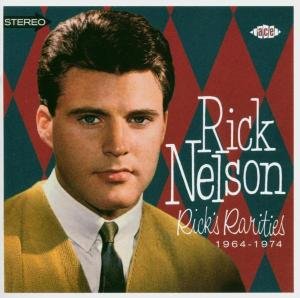 Ricks Rarities 1964 - Rick Nelson - Musiikki - ACE RECORDS - 0029667199520 - maanantai 23. helmikuuta 2004