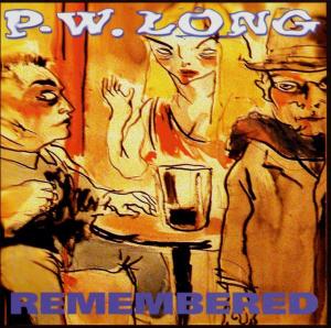 P.w. Long · Remembered (CD) (2003)