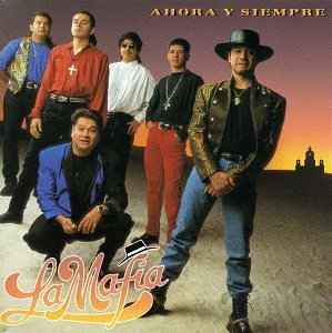 Cover for La Mafia · La Mafia-ahora Y Siempre (CD) (1990)
