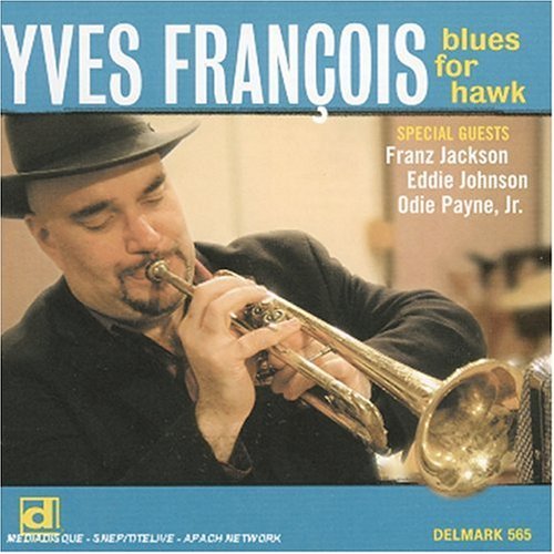 Cover for Yves Francois · Blues For Hawk (CD) (2011)
