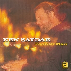 Ken Saydak · Foolish Man (CD) (1999)