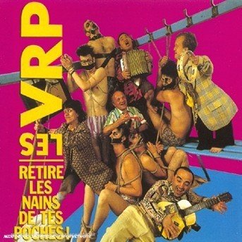 Cover for Vrp · Retire Les Nains De Tes Poches (CD) (1990)
