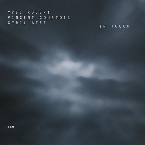 Cover for Yves Robert, Vincent Courtois, Cyril · In Touch (CD) (2002)