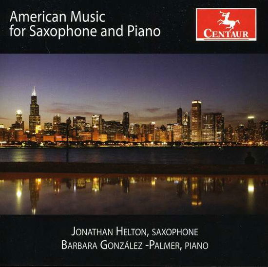 American Music for Saxophone & Piano - Helton / Palmer - Musik - Centaur - 0044747306520 - 26. juli 2011