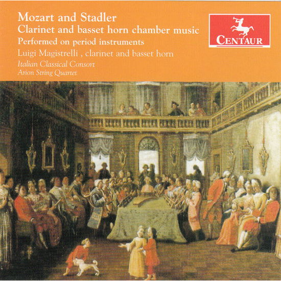 Clarinet & Basset Horn Chamber Music - Mozart / Stadler / Magistrelli / Italian Classical - Musiikki - CENTAUR - 0044747335520 - tiistai 10. helmikuuta 2015