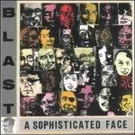 Cover for Blast · Sophisticated Face (CD)