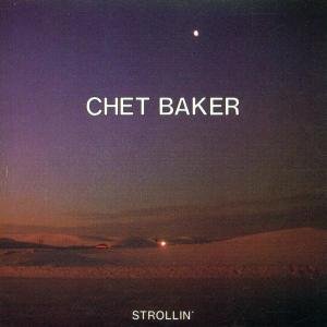 Cover for Chet Baker · Strollin' (CD) (2021)