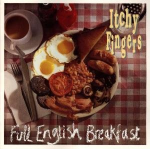 Cover for Itchy Fingers · Full English Breakfast (CD) (2008)