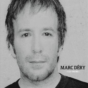 Cover for Marc Dery · La Figure (CD) (2016)