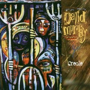Creole - David Murray - Muziek - JUSTIN TIME - 0068944011520 - 21 juni 1998