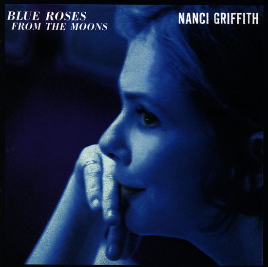 Blue Roses From The Moons - Nanci Griffith - Musiikki - Elektra - 0075596201520 - perjantai 21. maaliskuuta 1997