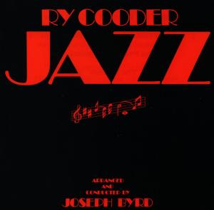 Jazz - Ry Cooder - Música - WARNER BROTHERS - 0075992735520 - 1 de fevereiro de 1988