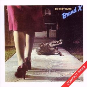 Cover for Brand X · Do They Hurt? (CD) (1989)