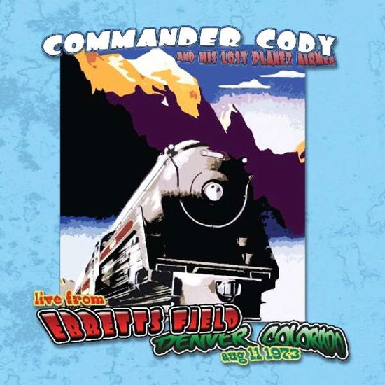 Live from Ebbett’s Field - Commander Cody - Musiikki - SMORE - 0089353337520 - perjantai 20. joulukuuta 2019