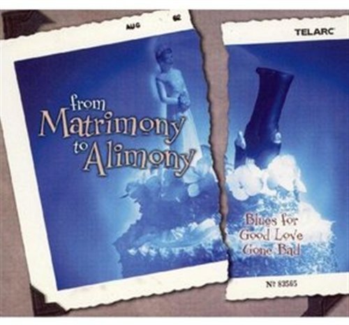 From Matrimony to Alimony - From Matrimony To Alimony - Muzyka - Telarc - 0089408356520 - 9 stycznia 2003