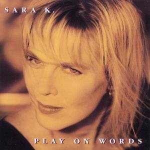 Cover for Sara K · Play on Words (CD) (1994)
