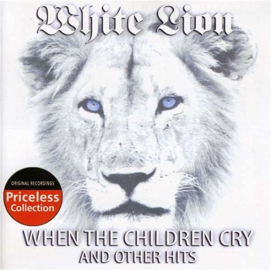 Cover for White Lion · When the Children Cry and Other Hits (CD) (2007)