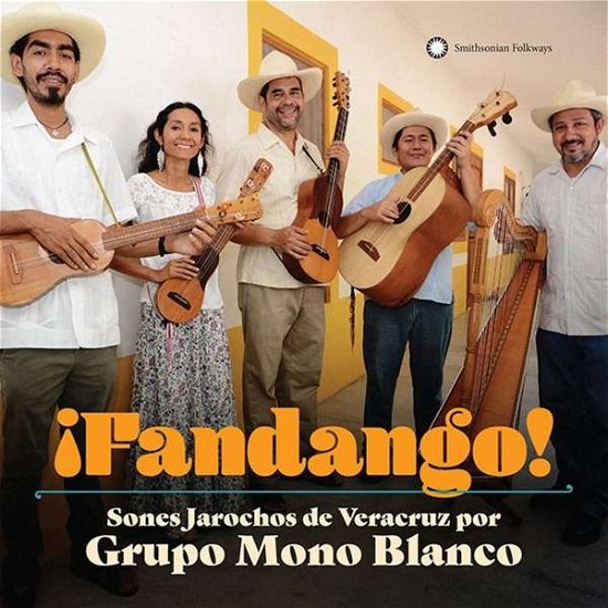 Fandango! - Grupo Mono Blanco - Musikk - SMITHSONIAN FOLKWAYS - 0093074057520 - 29. juni 2018