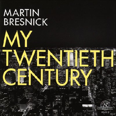 Cover for Bresnick / Povera Players / Wilson · My Twentieth Century (CD) (2005)