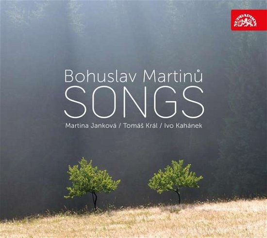Martinu: Songs - Martina Jankova / Tomas Kral / Ivo Kahanek - Musik - SUPRAPHON - 0099925423520 - 8 februari 2019