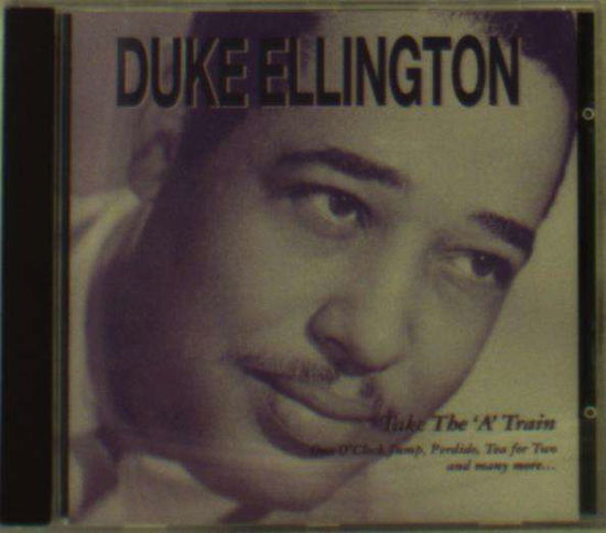 Take The A Train - Duke Ellington - Música - MUSKETEER - 0601042503520 - 27 de febrero de 2018