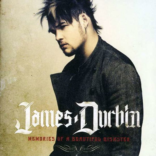 Memories of a Beautiful Disaster - James Durbin - Musik - WINDUP - 0601501330520 - 21. november 2011