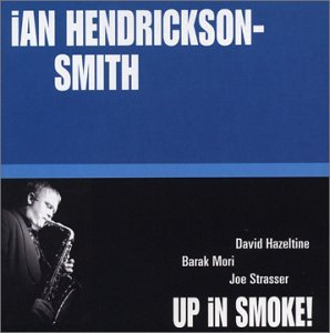 Cover for Ian Hendrickson-smith · Up in Smoke (CD) (2003)