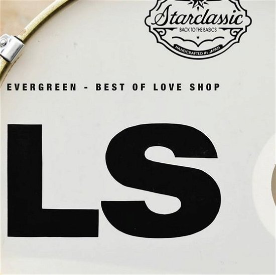 Cover for Love Shop · Evergreen - Best of Love Shop - 2lp (LP) (2015)