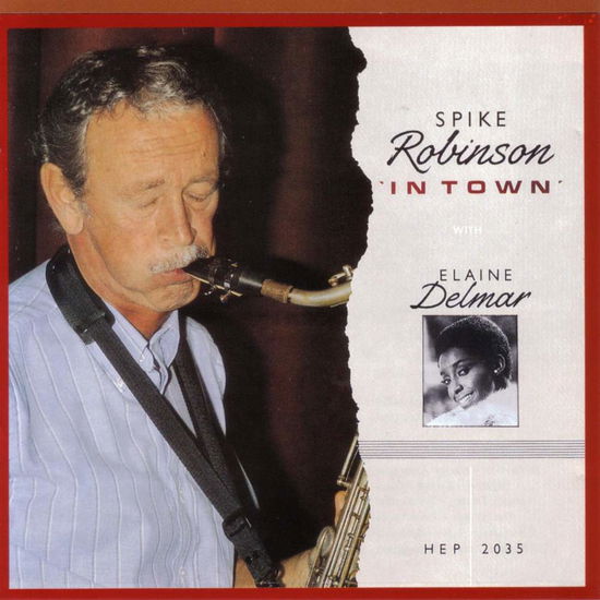 In Town With - Spike Robinson - Muziek - HEP - 0603366203520 - 31 december 1993