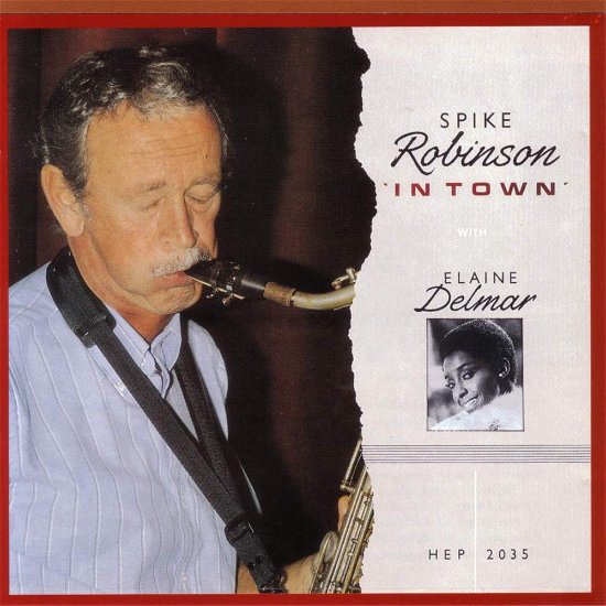 In Town With - Spike Robinson - Musik - HEP - 0603366203520 - 31. december 1993