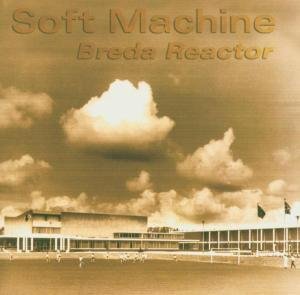 Cover for Soft Machine · Breda Reactor (CD) (2005)