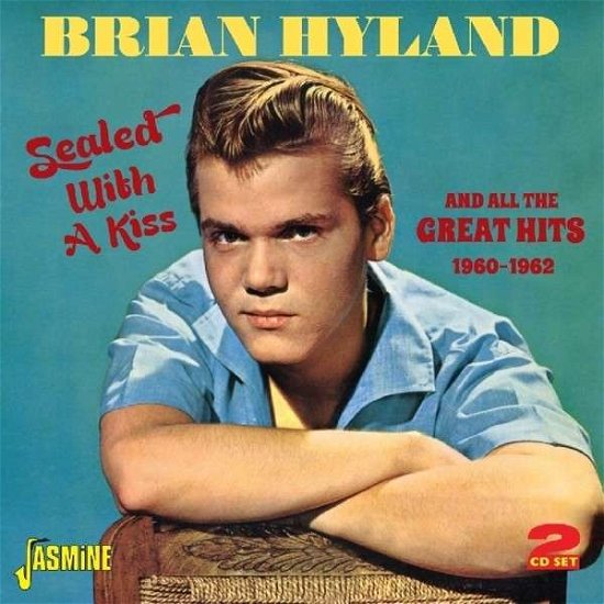 Cover for Brian Hyland · Sealed with a Kiss and All the Great Hits 1960-196 (CD) (2014)