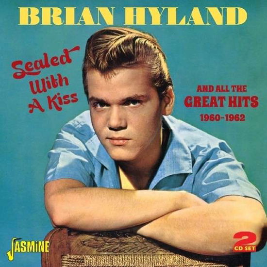 Sealed With A Kiss - Brian Hyland - Musik - JASMINE - 0604988077520 - 16. Januar 2014