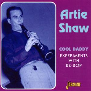 Cool Daddy - Artie Shaw - Muzyka - JASMINE - 0604988259520 - 1 lipca 2002