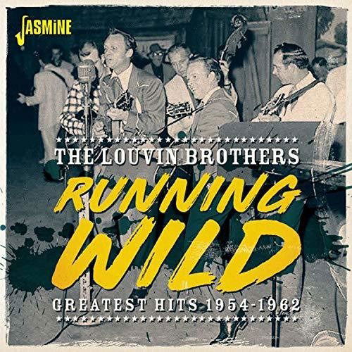 Running Wild - Greatest Hits 1954-1962 - Louvin Brothers - Música - JASMINE RECORDS - 0604988374520 - 30 de agosto de 2019