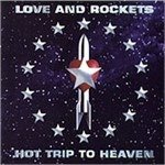 Cover for Love &amp; Rockets · Hot Trip to Heaven (CD) (2020)