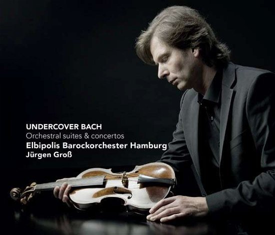 Cover for Elbipolis Baroque Orchestra · Undercover Bach (CD) (2014)