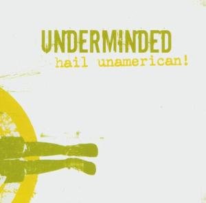 Cover for Underminded · Hail Unamerican (CD) (2007)