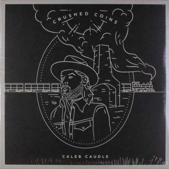 Crushed Coins - Caleb Caudle - Music - CORNELIUS CHAPE - 0614511850520 - February 23, 2018