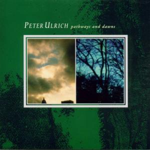 Cover for Peter Ulrich · Pathways And Dawns (CD) (2000)