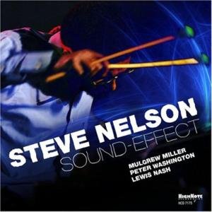 Sound-effect - Steve Nelson - Musiikki - HIGH NOTE - 0632375717520 - tiistai 25. syyskuuta 2007