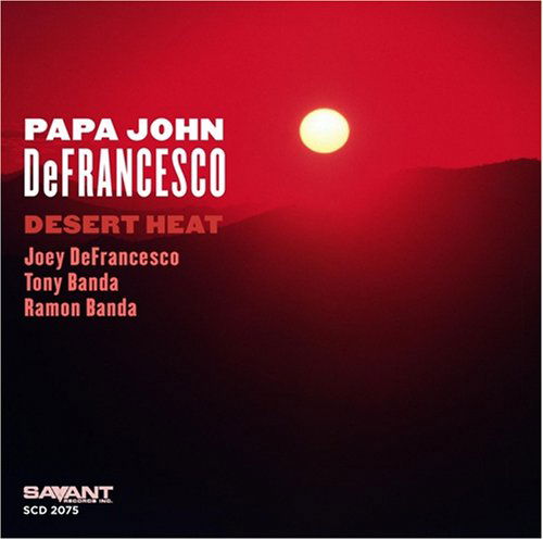 Cover for Papa John Defrancesco · Desert Heat (CD) (2006)