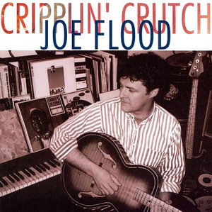 Cripplin' Crutch - Joe Flood - Musiikki - Diesel Only - 0634457138520 - torstai 6. joulukuuta 2001